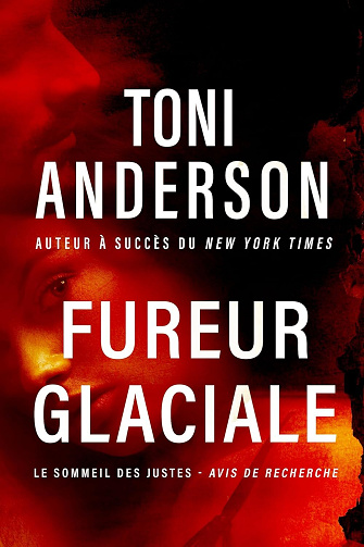 Le Sommeil des Justes, Tome 4 : Fureur glaciale - Toni Anderson (2025)