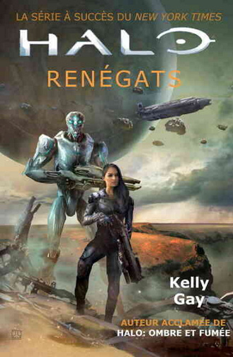 Halo: Rion Forge & l'Ace of Spades livre deux - Renégats - Kelly Gay