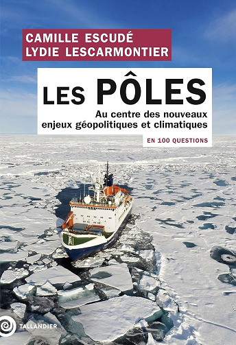 Les pôles en 100 questions - Camille Escudé, Lydie Lescarmontier (2025)