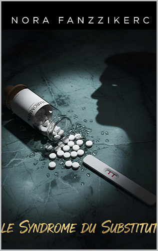 Le Syndrome du Substitut - Nora Fanzzikerc (2025)