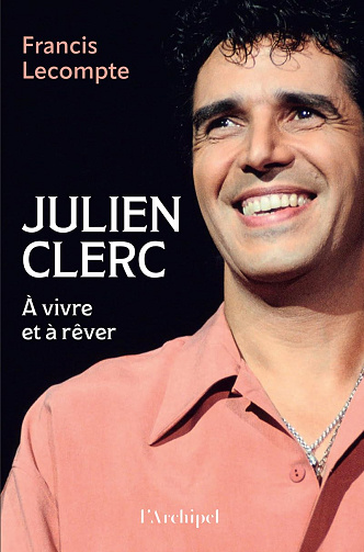 Julien Clerc - A vivre et à rêver -  Francis Lecompte (2025)