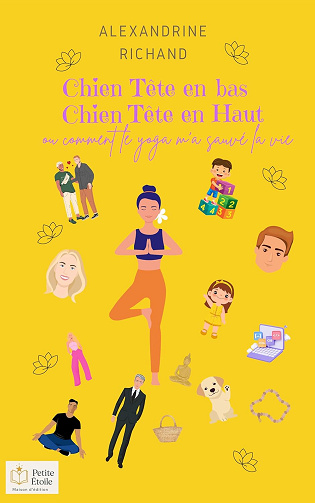 Chien tête en bas, chien tête en haut: Ou comment le yoga m'a sauvé la vie -  Alexandrine Richand (2025)