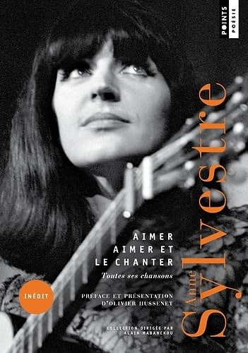 Aimer aimer et le chanter : Toutes ses chansons - Anne Sylvestre (2025)