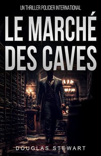 Le Marché des Caves - Douglas Stewart (2025)