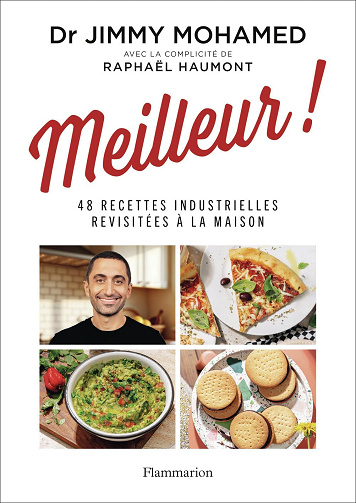Meilleur !: 48 recettes industrielles revisitées à la maison -  Jimmy Mohamed (2025)