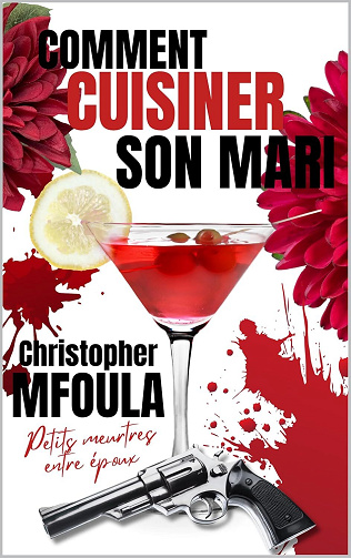 Comment cuisiner son mari Chapitre 3 - Christopher Mfoula (2025)