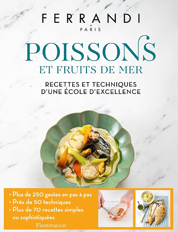 Ferrandi. Poissons et Fruits de mer. Recettes et techniques d'une école d'excellence -  Ferrandi Paris (2025)