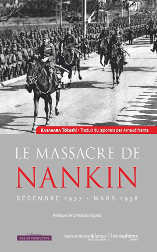 Le massacre de Nankin décembre 1937-mars 1938 - Kasahara Tokushi (2025)
