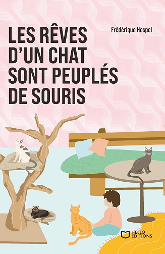 Les rêves d'un chat sont peuplés de souris - Frédérique Hespel (2025)