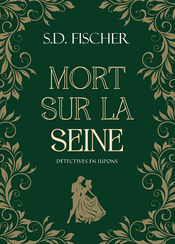 S.D. Fischer -Mort sur la Seine (Détectives en jupons) (2024)