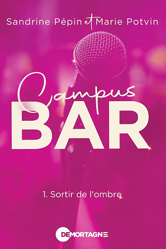Campus bar Tome 1 : Sortir de l'ombre - Marie Potvin, Sandrine Pépin (2025)