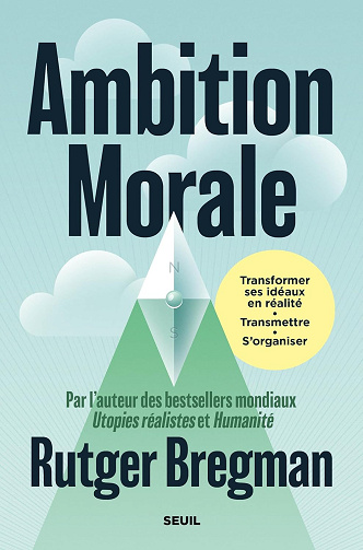 Ambition morale -  Rutger Bregman (2025)