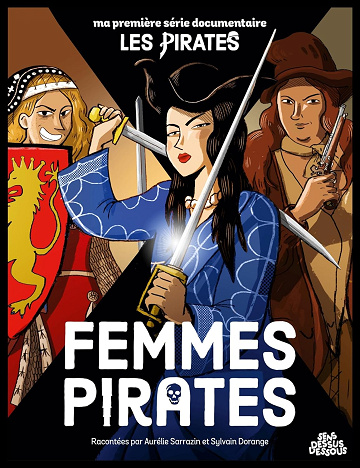 Ma Première Série Documentaire - Les Pirates - Femmes Pirates