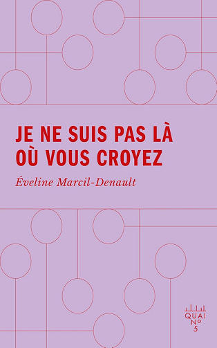 Je ne suis pas là où vous croyez - Éveline Marcil-Denault (2025)