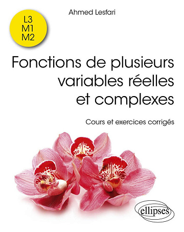 Fonctions de plusieurs variables réelles et complexes - Ahmed Lesfari (2025)