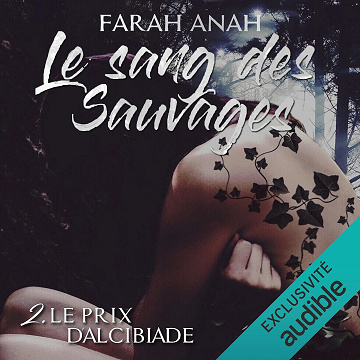 Le prix d'Alcibiade: Le sang des sauvages 2 - Farah Anah (2021)