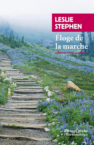 Éloge de la marche (Rivages poche t. 886) -  Leslie Stephen (2017)