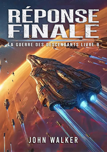 Réponse Finale: La Guerre Des Descendants Livre 9 -  John Walker (2025)