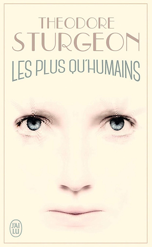 Les plus qu'humains -  Theodore Sturgeon (2019)