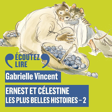 Les plus belles histoires: Ernest et Célestine, Vol. 2 - Gabrielle Vincent (2023)