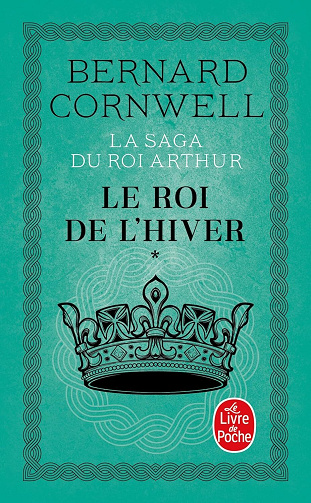 Le Roi de l'hiver (La Saga du roi Arthur, Tome 1) - Bernard Cornwell (2025)