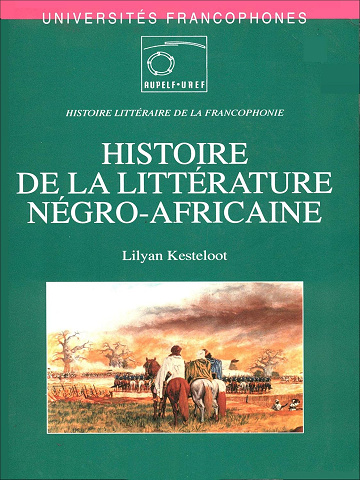 Histoire de la littérature négro-africaine -  Lilyan Kesteloot (2004)