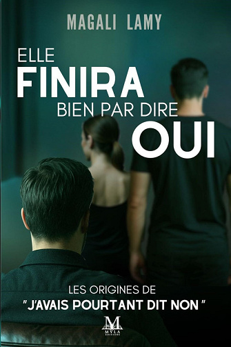 Elle finira bien par dire oui (Chroniques de l'emprise t. 2) - Magali Lamy (2025)