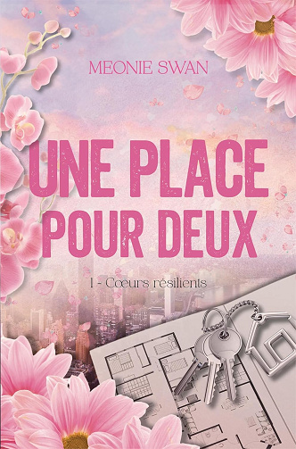 Une place pour deux: Cœurs résilients -  Meonie Swan (2025)