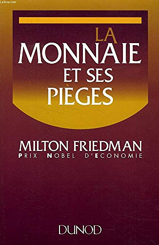 La monnaie et ses pièges -  Milton Friedman (1993)