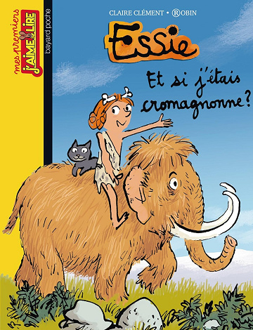 Essie, Tome 13: Et si j'étais Cromagnonne ? -  Claire Clément (2014)