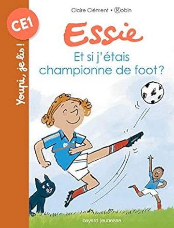 Essie - Et si j'étais championne de foot ? - Claire Clément (2018)