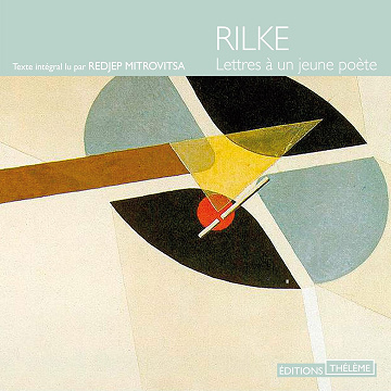 Rainer Maria Rilke - Lettres à un jeune poète (2016)