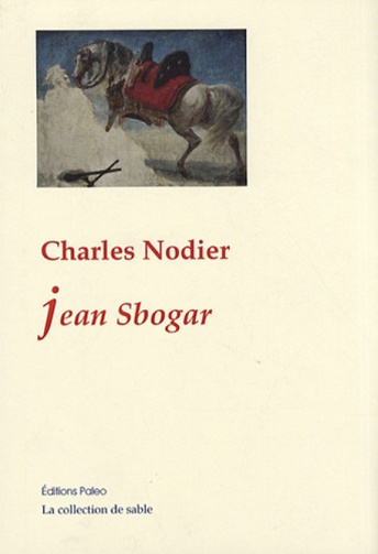 Jean Sbogar - Charles Nodier