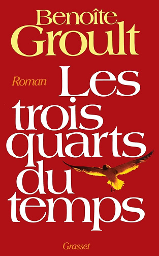 Les trois quarts du temps - Benoîte Groult