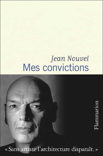 Mes convictions - Jean Nouvel (2025)