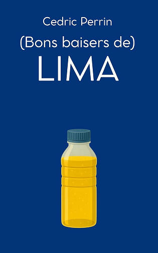 (Bons baisers de) LIMA - Cedric Perrin (2025)