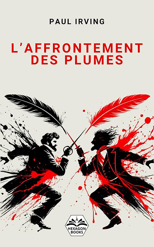 L’Affrontement des Plumes - Paul Irving (2025)