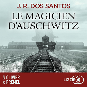 Le magicien d'Auschwitz: Le magicien d'Auschwitz, Tome 1 - José Rodrigues Dos Santos (2025)