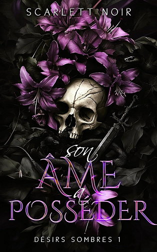 Désirs sombres Tome 1 : Son âme à posséder - Scarlett Noir (2025)