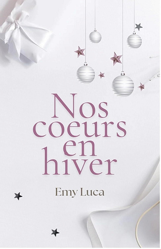 Nos cœurs en hiver - Emy Luca (2025)