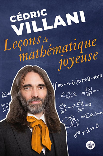Leçons de mathématique joyeuse - Cédric Villani (2025)