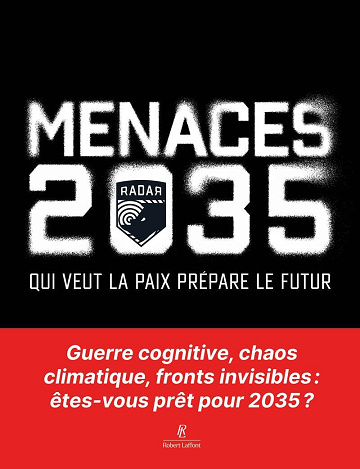 Menaces 2035 : Qui veut la paix prépare le futur - Radar (2025)