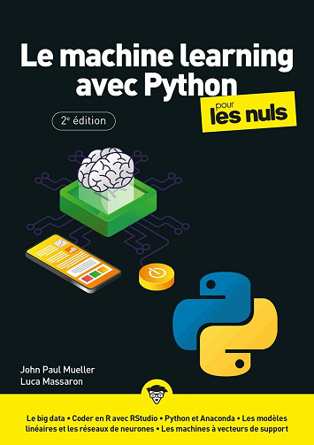 Le machine learning avec Python pour les Nuls - 2e édition - Luca Massaron, John Paul Mueller (2025)