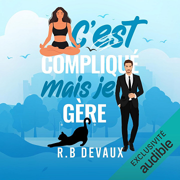 C'est compliqué, mais je gère - R.B. Devaux (2025)