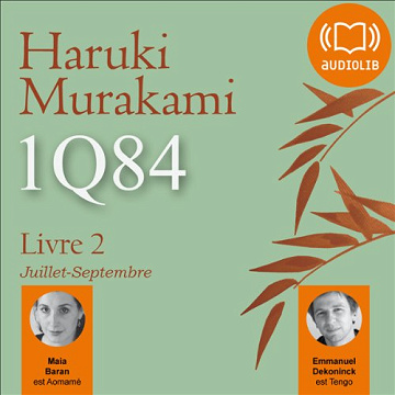 1Q84 - Livre 2, Juillet-Septembre - Haruki Murakami (2012)
