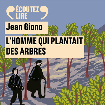L'homme qui plantait des arbres - Jean Giono (2015)