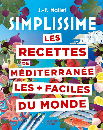 Les recettes de Méditerranée les + faciles du monde - Jean-François Mallet (2025)