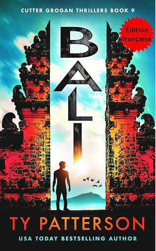 Thrillers de Cutter Grogan Tome 9 : Bali - Ty Patterson (2025)