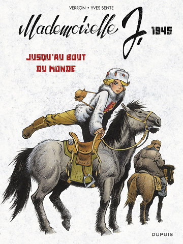 Mademoiselle J. - Tome 03 - Jusqu'au bout du monde - 1945