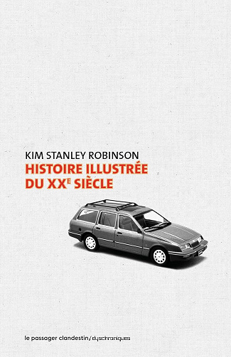 Histoire illustrée du XXe siècle - Kim Stanley Robinson (2025)